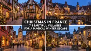 christmas in france’s storybook villages