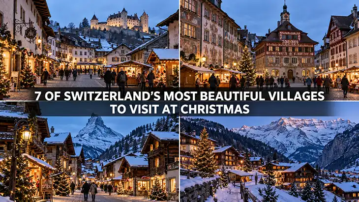 7 of Switzerland’s Most Beautiful Villages to Visit at Christmas